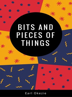 cover image of Bits and Pieces of Things